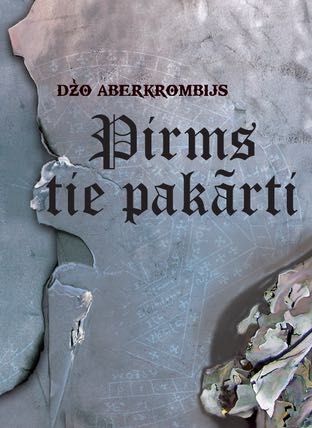 Pirms tie pakārti (Pirmais likums 2)